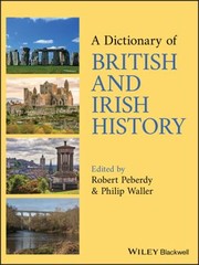 Cover of: Dictionary of British and Irish History by Philip Waller, Robert Peberdy