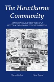 Cover of: Hawthorne Community: Emergence and Survival of a Historic Indianapolis Neighborhood