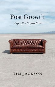 Cover of: Post Growth: Life after Capitalism