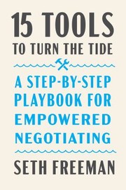 Cover of: Fifteen Tools to Turn the Tide: How to Negotiate Successfully When You Face Stress, Powerlessness, and Adversity