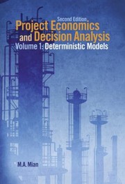 Cover of: Project Economics and Decision Analysis: Determinisitic Models