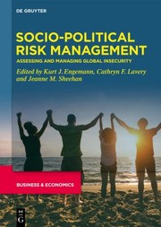 Cover of: Socio-Political Risk Management: Assessing and Managing Global Insecurity