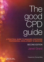 Cover of: The good CPD guide: a practical guide to managed continuing professional development in medicine