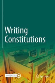 Cover of: Writing Constitutions : Volume I: Institutions