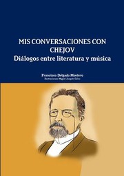 Cover of: MIS Conversaciones con Chejov. Dialogos Entre Literatura y Musica