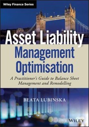 Front cover of Asset Liability Management Optimisation by Beata Lubinska