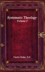 Cover of: Systematic Theology Volume I