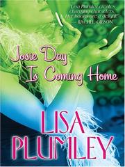 Josie Day is coming home by Lisa Plumley