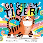 Cover of: Go Get 'Em, Tiger! (a Hello!Lucky Book)