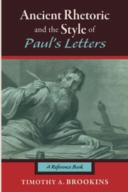 Cover of: Ancient Rhetoric and the Style of Paul's Letters: A Reference Book