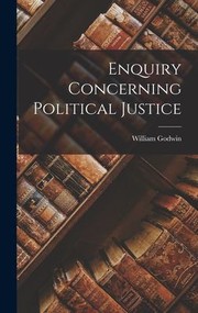 Cover of: Enquiry Concerning Political Justice