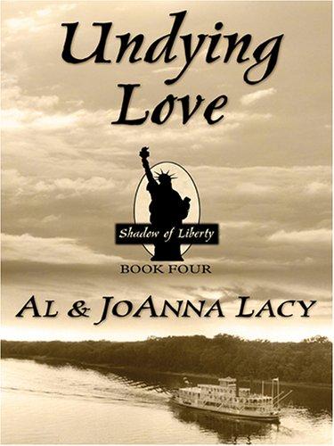 Undying love by Al Lacy