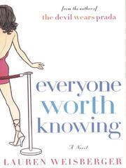 Cover of: Everyone worth knowing by Lauren Weisberger