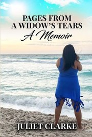 Cover of: Pages from a Widow's Tears by Juliet Clarke