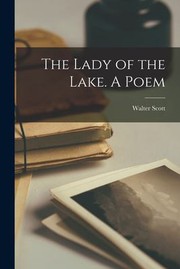 Cover of: Lady of the Lake. a Poem by Sir Walter Scott