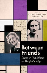 Cover of: Between Friends: Letters of Vera Brittain and Winifred Holtby