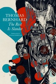 Cover of: Rest Is Slander by Thomas Bernhard, Douglas Robertson