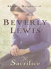 Cover of: The sacrifice by Beverly Lewis
