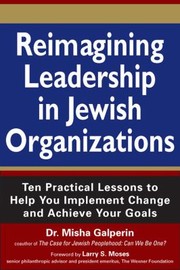 Cover of: Reimagining Leadership in Jewish Organizations by Misha Galperin, Larry Moses