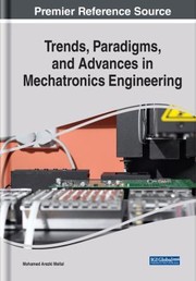 Cover of: Trends, Paradigms, and Advances in Mechatronics Engineering