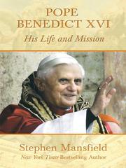 Cover of: Pope Benedict XVI: His Life and Mission