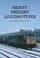 Cover of: Heavy Freight Locomotives