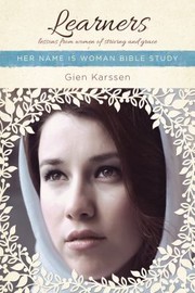 Cover of: Her name is woman: learners : lessons from women of striving and grace