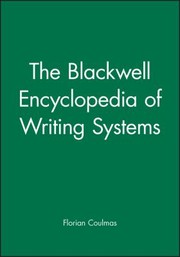 Cover of: Blackwell Encyclopedia of Writing Systems