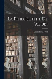 Cover of: Philosophie de Jacobi by Lucien Lévy-Bruhl