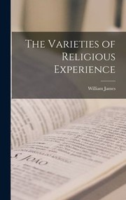 Cover of: Varieties of Religious Experience by James, William, James, William