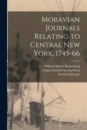 Cover of: Moravian Journals Relating to Central New York, 1745-66