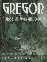 Cover of: Gregor and the curse of the warmbloods by Suzanne Collins