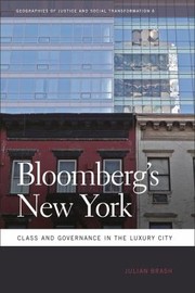 Cover of: Bloomberg's New York: Class and Governance in the Luxury City