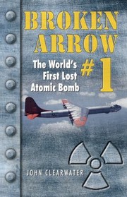 Cover of: Broken arrow #1 by John Clearwater, John Clearwater