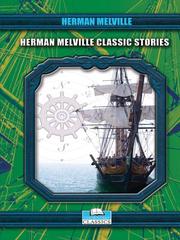 Herman Melville Classic Stories (Bartleby, the Scrivener / Bell Tower / Benito Cereno / Billy Budd / Encantadas / Paradise of Bachelors and the Tartarus of Maids / Piazza) by Herman Melville