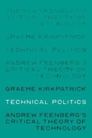 Front cover of Technical Politics by Graeme Kirkpatrick
