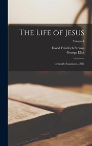 Cover of: Life of Jesus: Critically Examined, of III; Volume I