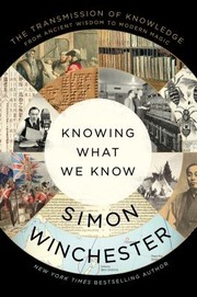 Cover of: Knowing What We Know: From the First Encyclopedia to Wikipedia