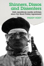 Cover of: Irish Republican Media Activism since the Good Friday Agreement by Paddy Hoey, Paddy Hoey