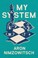 Cover of: My System