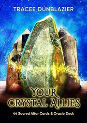 Cover of: Your Crystal Allies: 44 Sacred Altar Cards and Oracle Set