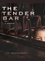The tender bar by J. R. Moehringer, Juan José Estrella González