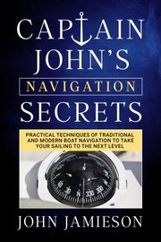 Cover of: Captain John's NAVIGATION SECRETS by John Jamieson