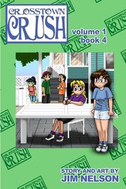 Cover of: Crosstown Crush: Vol. 1 Book 4