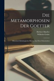 Cover of: Die Metamorphosen der Goetter: Historisch Mythologischer Roman Aus Dem Chinesischen