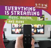 Cover of: Everything Is Streaming: Music, Movies, and More