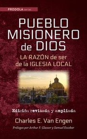 Cover of: Pueblo Misionero de Dios: La razón de ser de la iglesia local