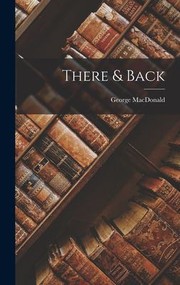 Cover of: There & Back by George MacDonald