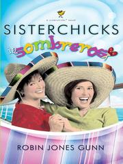 Cover of: Sisterchicks in sombreros! by Robin Jones Gunn