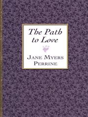 Cover of: The path to love by Jane Myers Perrine